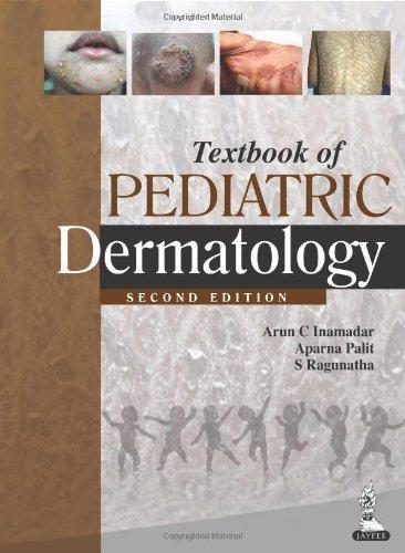 Textbook of Pediatric Dermatology, (Second Edition)