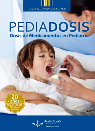 Pediadosis. Dosis de Medicamentos en Pediatría, 9a Edición