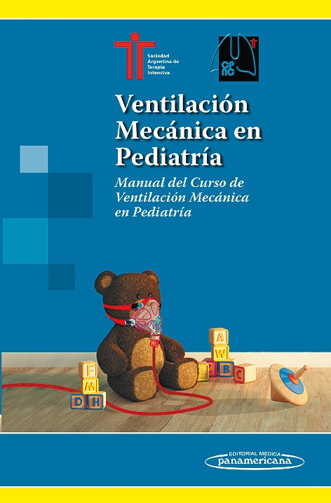 Ventilación Mecánica en Pediatría. Manual del Curso de Ventilación Mecánica en Pediatría, 1ra Edición 2014