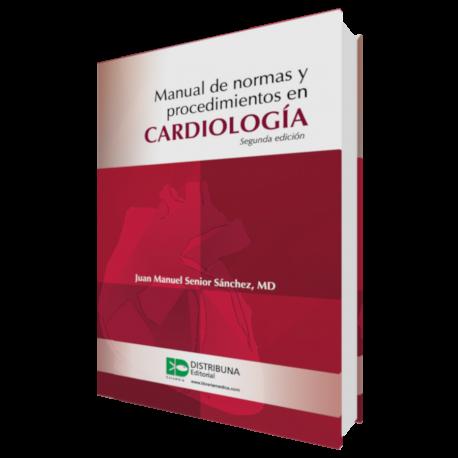 Manual de Normas y Procedimientos en Cardiologia - 2da Edicion